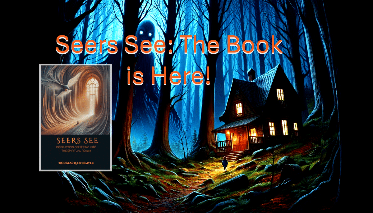 Seers See the book will help those who see spirits to deal with their visions.